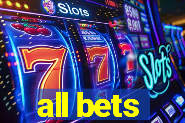 all bets